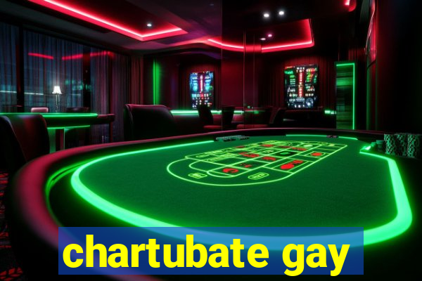 chartubate gay